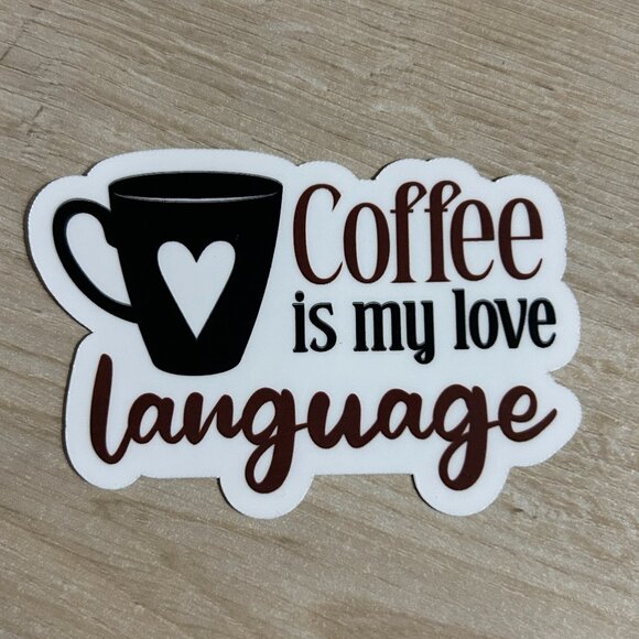 3 for $12 Coffee is my Love language sticker - Picture 1 of 1